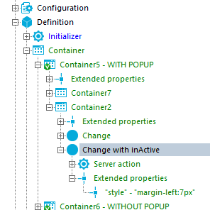 Configuration [30 Definition Initializer Container containers - WITH popup Extended properties Container7 Container2 Extended properties Change Change with Server action [3—+ Extended properties •style• - •margin-left:7px• : container6 - WITHOUT popup 